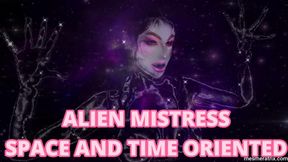 ALIEN MISTRESS SPACE AND TIME ORIENTED
