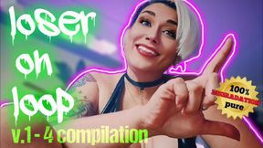 Loser on Loop v.1-4 Compilation with Mocking Laughter - 100% Pure Degradation Series | Femdom Verbal Humiliation | MILF Goddess
