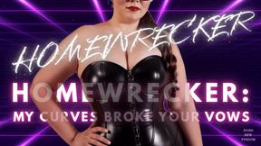 Homewrecker: My Curves Broke Your Vows – A BBW Goddess Seduction & Homewrecking Fantasy Video from Goddess Anna, a Posh English Financial Dominatrix