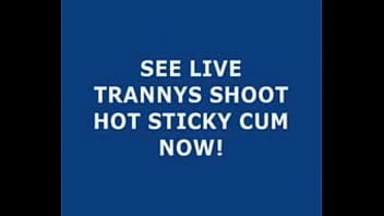 Live Tranny Cum 125