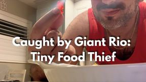 Caught by Giant Rio: Tiny Food Thief