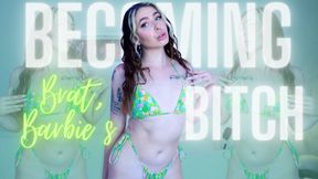 Becoming Brat Barbie's Bitch