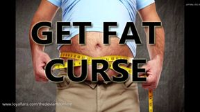 GET FAT CURSE