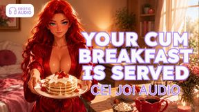 Your Cum Is My Breakfast, CEI JOI Audio