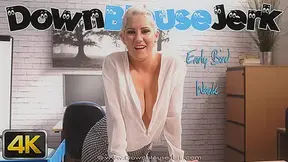 Lu Elissa in Early Bird Wank - DownblouseJerk