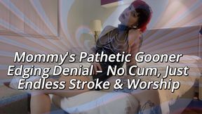 Mommy's Goon Juice Gooner Ruination – Inhale, Edge, Cum & Eat It All for Me