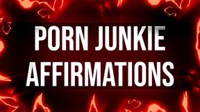Porn Junkie Affirmations for Hand Fucking Addicts