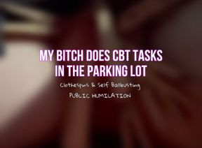 I Made a Bitch Do CBT Tasks in a PUBLIC Parking Lot - Clothespins & Ballbusting Humiliation