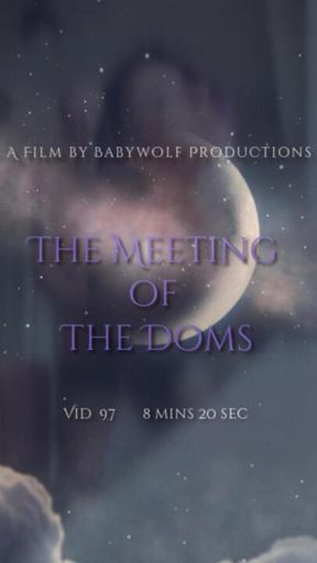 Vid97 – The Meeting of The Doms