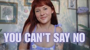 You Can't Say No 3