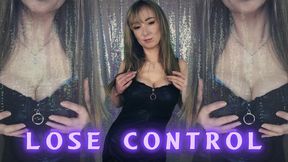 Lose control