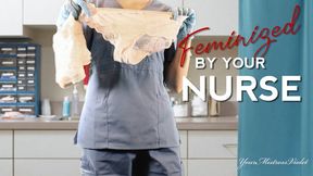 Feminized by your Nurse