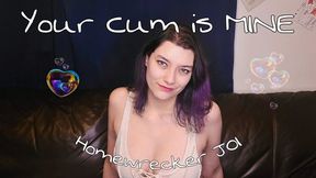 Your Cum is Mine Homewrecking JOI