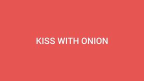 KISS ME WITH ONION BREATH - BY GABRIELA BLOND AND PAOLA SANCHES - FULL CLIP HD
