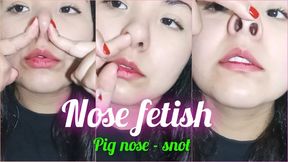 Nose fetish - pig nose - snot