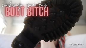 Making you My Boot Bitch