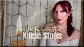 Where The Noise Stops - captivate | mental domination | femdom