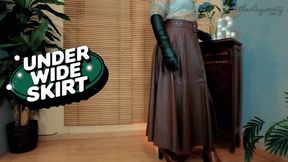 Under Wide Skirt