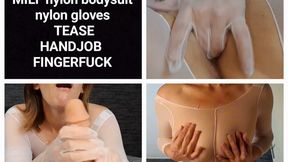 BUNDLE MILF nylon bodysuit nylon gloves TEASE, HANDJOB, FINGERFUCK 720p