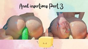 Anal Insertions Part 3