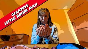 Little Bikini Man (Giantess Fetish) (MOV HD)