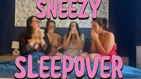SNEEZY SLUMBER PARTY