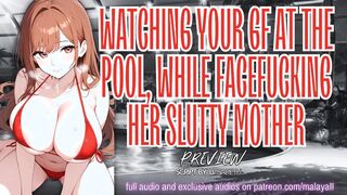 Watching Your GF on the Pool, During Facefucking Its Slutty Mother - PREVIEW ASMR Erotic Roleplay