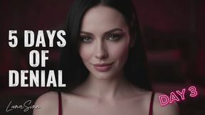 5 days of denial- day 3