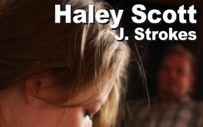 Haley Scott & J. Strokes: Suck Fuck Facial Cuckold