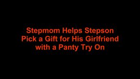 Stepmom Helps Stepson Pick A Gift For His Girlfriend With A Panty Try On