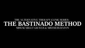 THE ALTERNATIVE THERAPY CLINIC SERIES - THE BASTINADO METHOD
