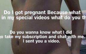 How I Got Pregnant I Don’t Know