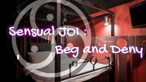 Sensual JOI : Beg and Deny 16 min