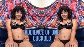 Audience of One Cuckold