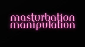 MASTURBATION MANIPULATION