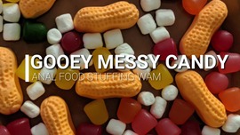 Gooey Messy Candy Anal Food Stuffing WAM\n