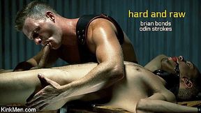 Hard And Raw: Brian Bonds And Odin Strokes - KinkMen