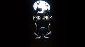 PRISONER - PART 1