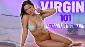 Virgin 101- Make Out to Fucking
