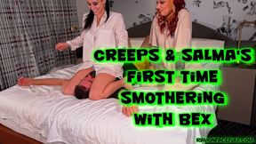 Creeps and Salma's First Time Smothering with Bex!