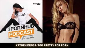 35.Kayden Kross: Too Pretty for Porn?