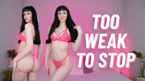 Too Weak to Stop