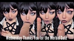 Wednesday Thanks You for the Morbid Date