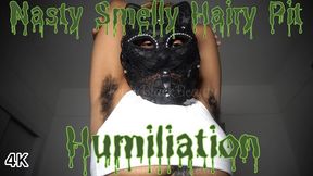 Nasty Smelly Hairy Armpit Humiliation: Ebony Femdom 4K