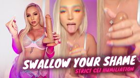 Swallow Your Shame – Strict CEI Humiliation