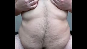 Playing with my fat belly and moobs