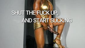 Shut Up and Start Sucking