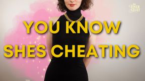 You Know She's Cheating