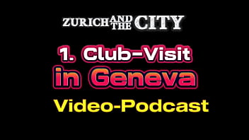 First Club-Visit in GENEVA (Switzerland) &ndash_ Video-PODCAST
