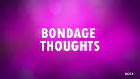Bondage Thoughts